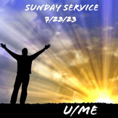 Sunday Service 7/23/23