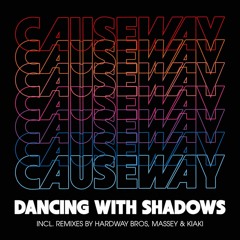 PREMIERE : Causeway - Dancing With Shadows (Kiaki Remix)