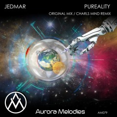 Jedmar - Pureality (Charls Mind Remix)
