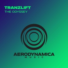 tranzLift - The Odyssey [Aerodynamica Music]