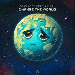 Cloud7 & Hidden Secret - Change The World (Original Mix)