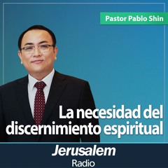 La necesidad del discernimiento espiritual | Pastor Pablo Shin | 1 Corintios 2:9-14