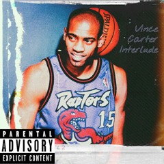 VINCE CARTER INTERLUDE