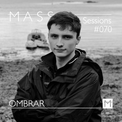 MASS Sessions #070 | OMBRAR