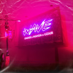 UMAIR, Uzair - WAVE ft. Mansa