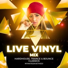 Live Hardhouse, Trance and Bounce Classics Vinyl Mix - 26 Dec 23