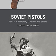 [FREE] EBOOK 📋 Soviet Pistols: Tokarev, Makarov, Stechkin and others (Weapon, 84) by