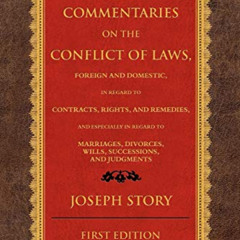 READ KINDLE 💏 Commentaries on the Conflict of Laws Foreign and Domestic in Regard by