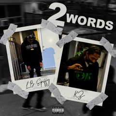 LB SPIFFY - 2 Words (feat. Kz Flexy)
