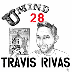 Ep. 28 Travis Rivas