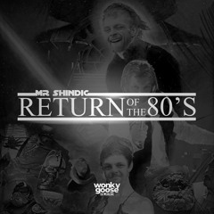 MR SHINDIG - RETURN OF THE 80S MIX