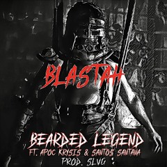 BLASTAH ft. APOC KRYSIS & SANTOS SANTANA (PROD. SLVG)