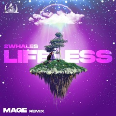 Lifeless (Mage Remix)