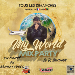 My WORLD MIX Party Bilkouaye x Benka Live Tik Tok (World Evolution Radio by Dj Bad) Partie 1