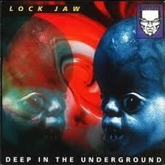 Lockjaw-Deep in the Underground(Diztorted Bootleg)