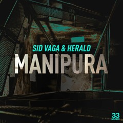 Sid Vaga & Herald - MANIPURA - (Original Mix) Snippet