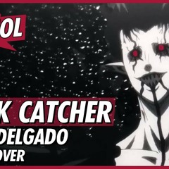 Black Catcher - Black Clover Opening 10 | Cover Español Latino