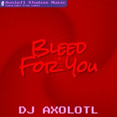 Bleed For You