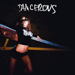 DANGEROUS