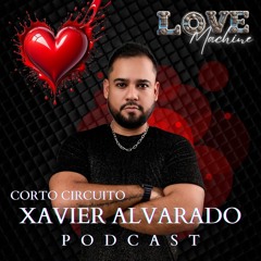 Corto Circuito - Love Machine - Xavier Alvarado (Special Session 2025) Guatemala