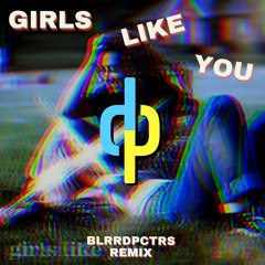 Anna Clendening - Girls Like You (Blrrdpctrs Remix)