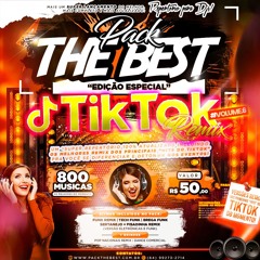 PRÉVIAS - PACK THE BEST - ESPECIAL TIKTOK REMIX VOL.6 ((( REMIX ELETRÔNICAS )))
