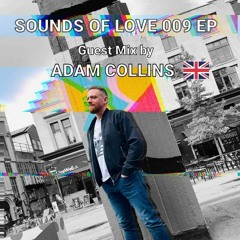 ADAM COLLINS Guest Mix | Sounds Of Love EP 009