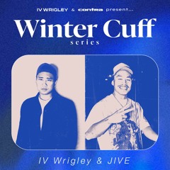 Winter Cuff series // IV Wrigley & JIVE