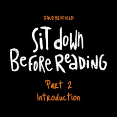 Part 2 – Introduction | Sit Down Before Reading