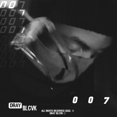 Dray Blcvk - 007 (Official Audio)