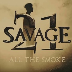 21 Savage - All The Smoke Instrumental