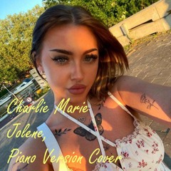 Jolene - Piano Version - Cover  - Charlett Marie