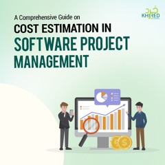 A Comprehensive Guide On Cost Estimation In Software Project Management