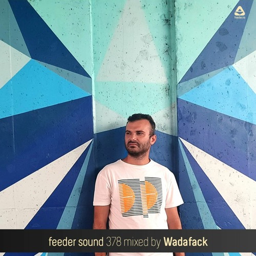 feeder sound 378 mixed by Wadafack