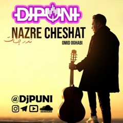 DJ PUNI - Omid Oghabi - Nazre Cheshat