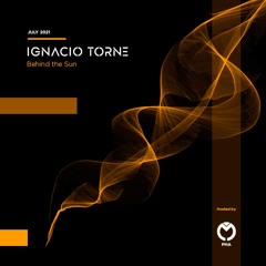 Ignacio Torne - Behind The Sun - July 2021 -