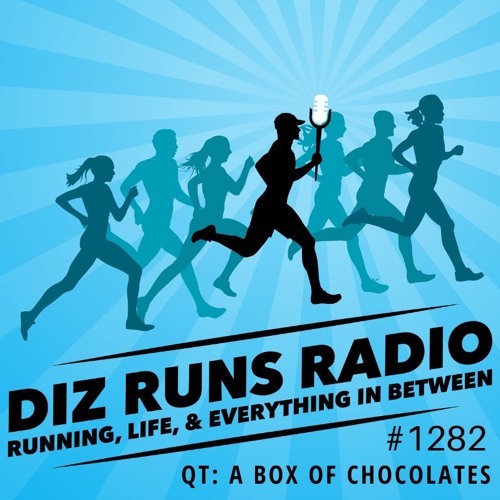1282 QT: Running is Like a Box of Chocolates