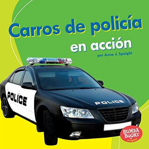 GET EBOOK EPUB KINDLE PDF Carros de policía en acción (Police Cars on the Go) (Bumba Books ® en e