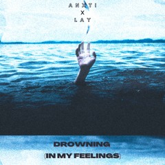 Drowning(in My Feelings)(feat. lay & (Prod. KIRA BEATZ)