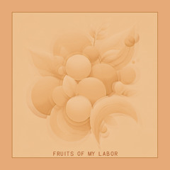 Fruits of My Labor (feat. Jerry Douglas)