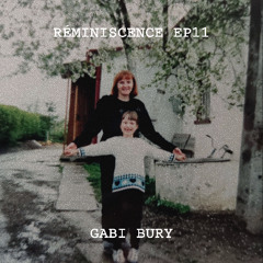 réminiscence ep11 | Gabi Bury