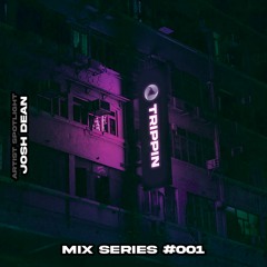 Mix Series #001 - JOSH DEAN