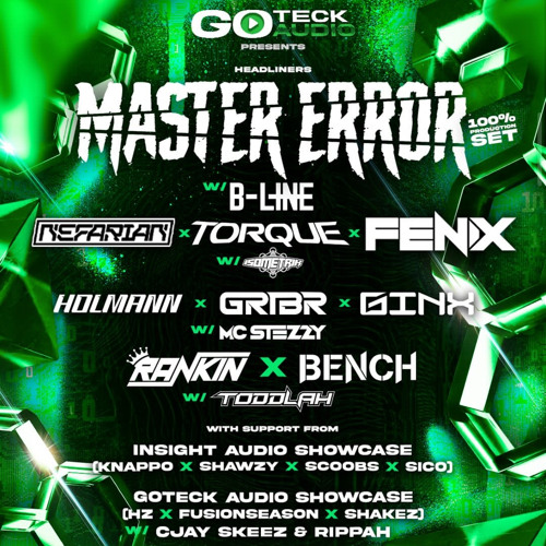 FLAVS GOTECK AUDIO: MASTER ERROR (100% PROD SET) W B-LINE & MORE COMP ENTRY