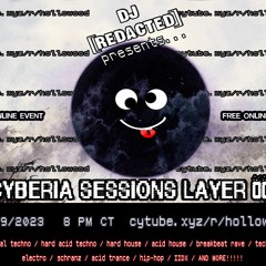 CYBERIA SESSION LAYER 002: DESTROY ALL CREATURES (Industrial Techno/Hard Acid Techno/Electro)