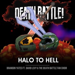 DEATH BATTLE: Halo to Hell - Brandon Yates, David Levy & The Death Battle Fan Choir
