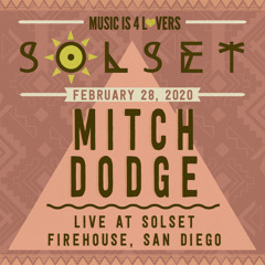 Mitch Dodge Live at S☀️LSET [2020-02-28 @ Firehouse, San Diego] [MI4L.com]