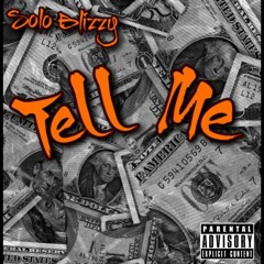 Tell Me- Solo Blizzy
