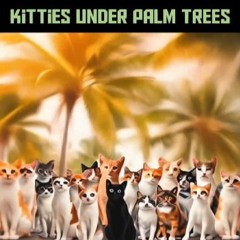 Kitties Under Palm Trees Vol. 01  House & Techno