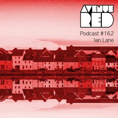 Avenue Red Podcast #162 - Ian Lane