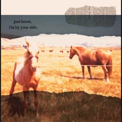 Just Know, I'm By Your Side